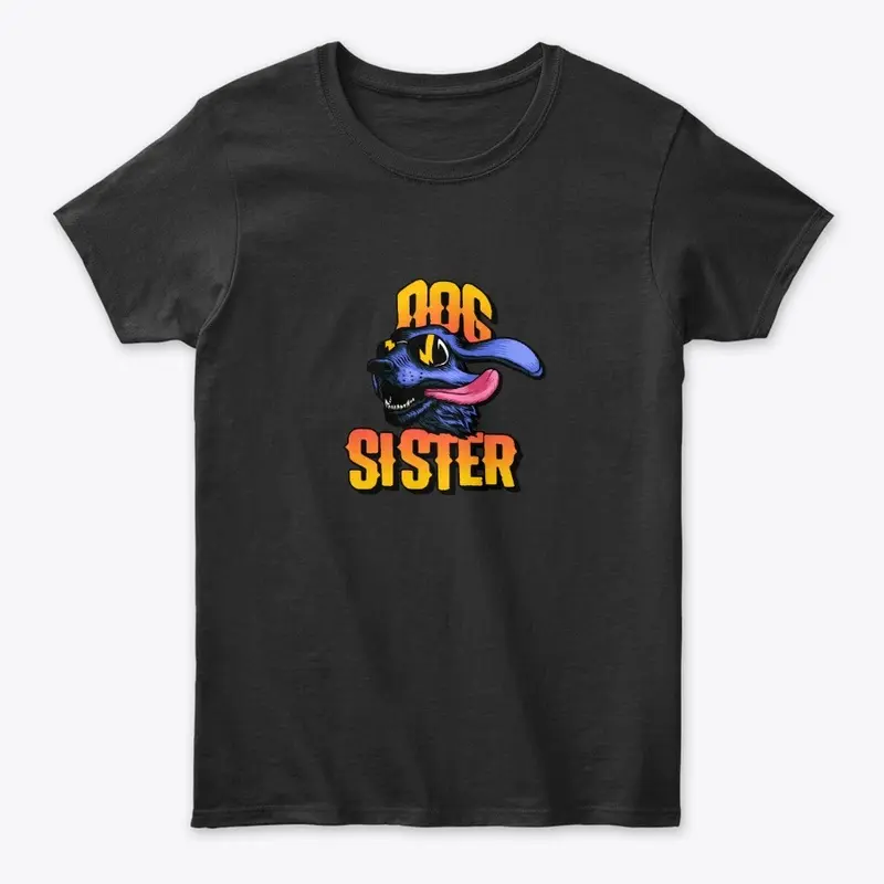 Dog Sister Shirt